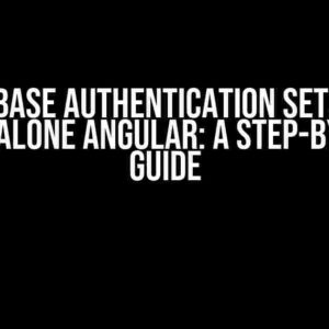 Firebase Authentication Setup in Standalone Angular: A Step-by-Step Guide