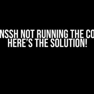 Net::OpenSSH not running the command? Here’s the solution!